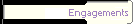 Engagements